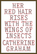 Her Red Hair Rises with the Wings of Insects