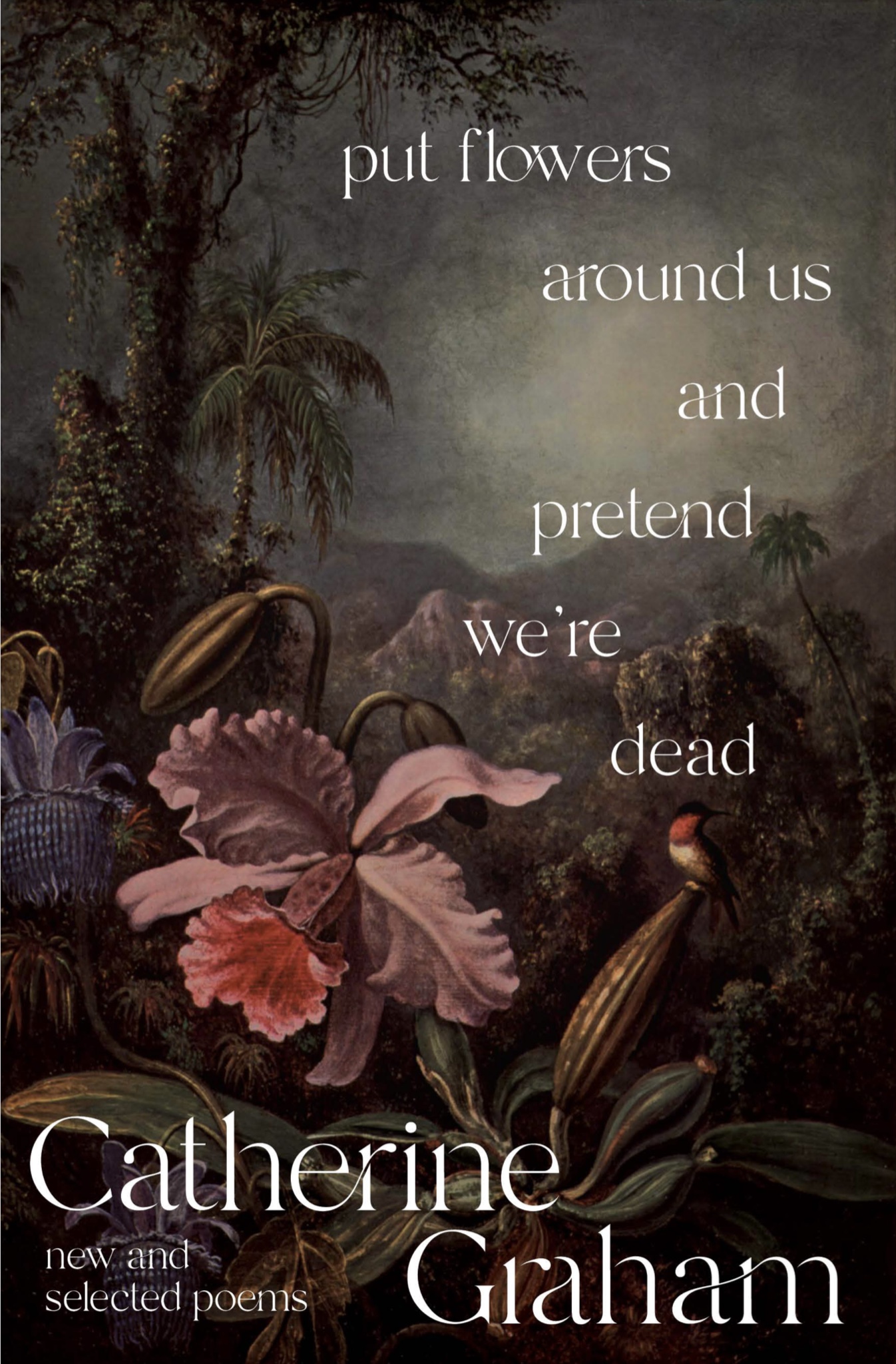Book Cover of Put Flowers Around Us and Pretend We're Dead
